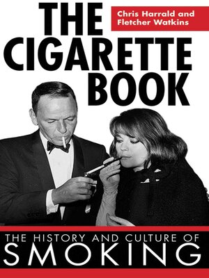cover image of The Cigarette Book: the History and Culture of Smoking